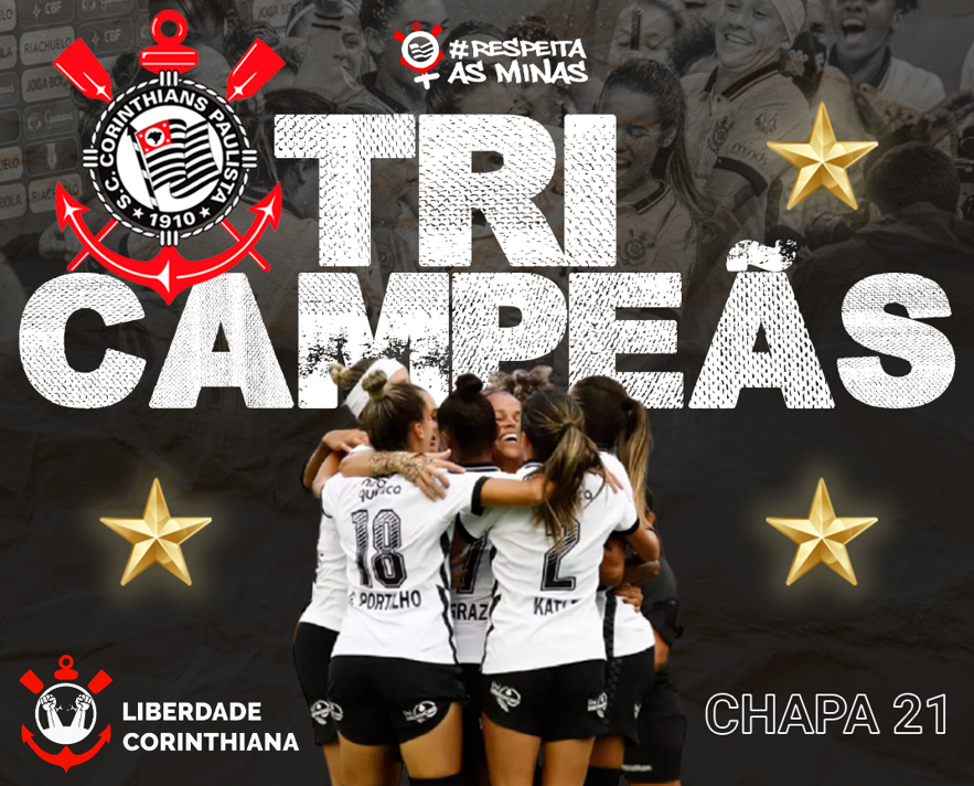Corinthians, tricampeão brasileiro feminino - Frente Liberdade Corinthiana